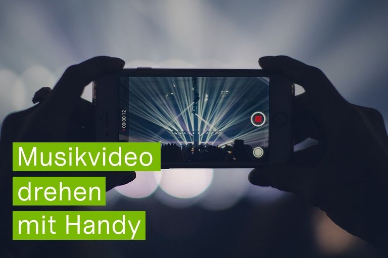 Musikvideo drehen mit Handy